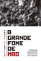 [People's Trilogy 01] • A Grande Fome De Mao